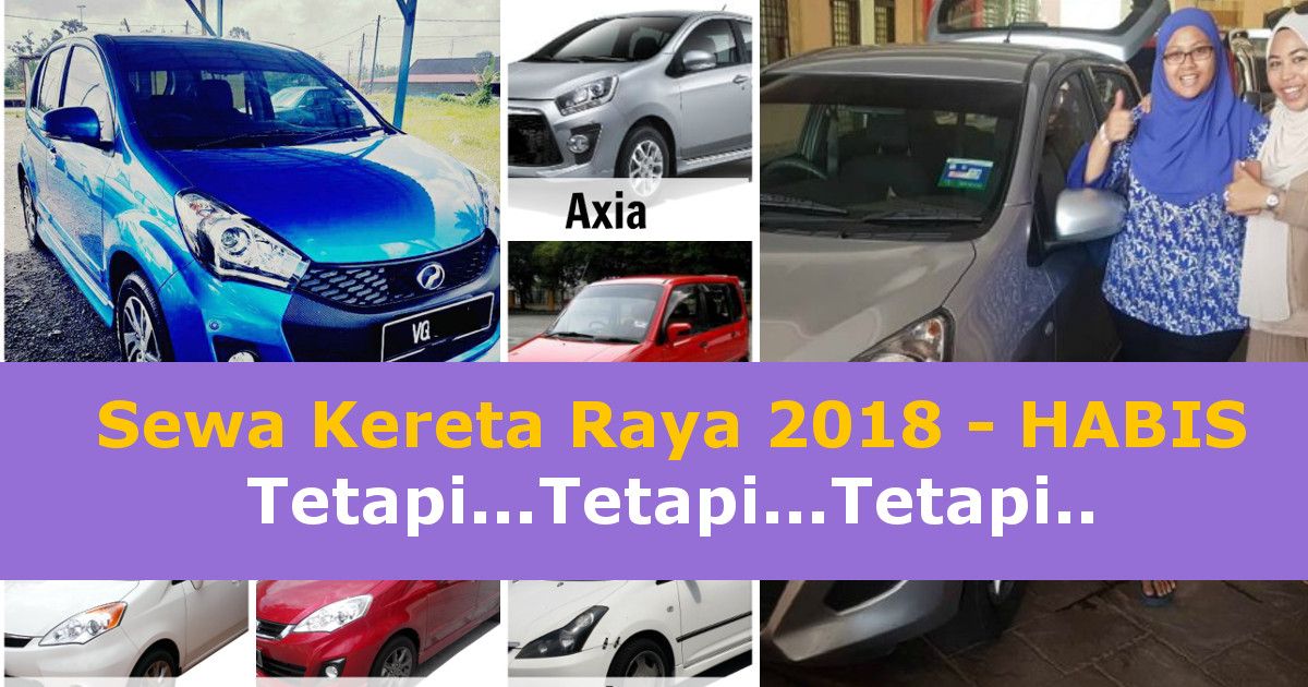 STOK KERETA SEWA HARI RAYA 2018 HABIS