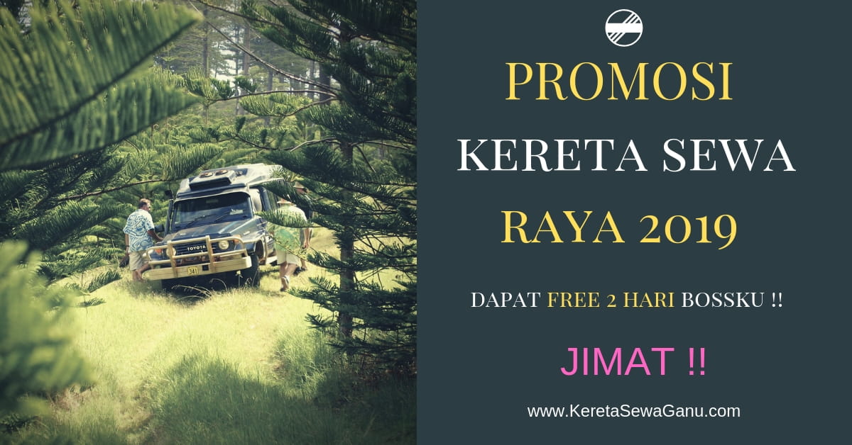 Promosi Sewa Kereta di Kuala Terengganu Untuk Hari Raya 2019